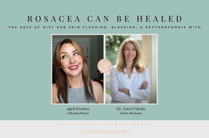 'ROSACEA CAN BE HEALED' Promotional image your the youtube interview featuring The Blushin Phoenix and Dr. Tara O'Desky discussing how to heal rosacea with diet.